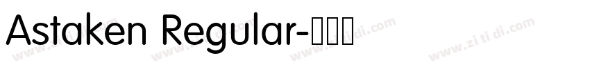 Astaken Regular字体转换 Astaken Regular字体转换